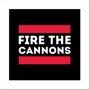 Fire The Cannons Posters and Art